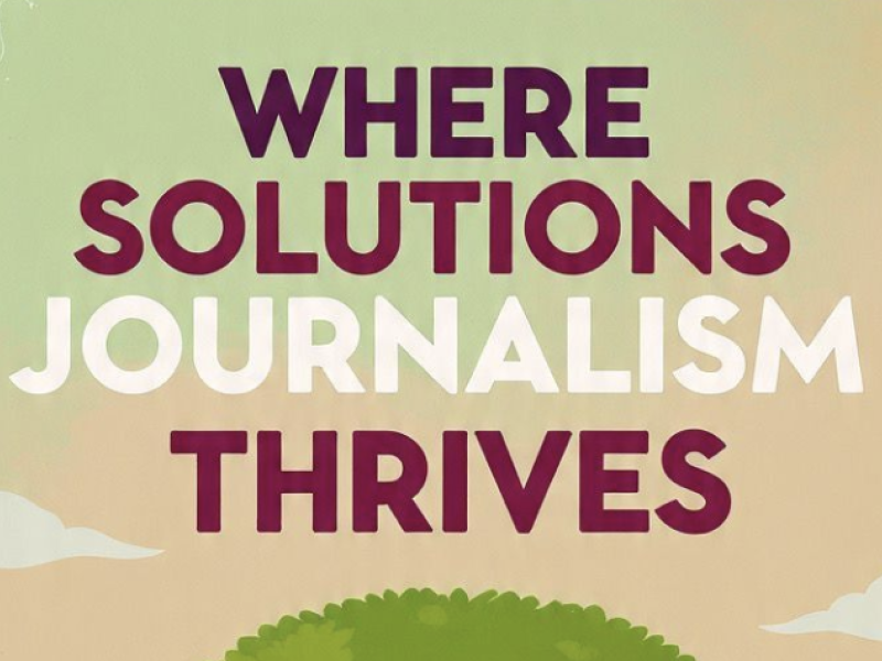 Where Solutions Journalism Thrives